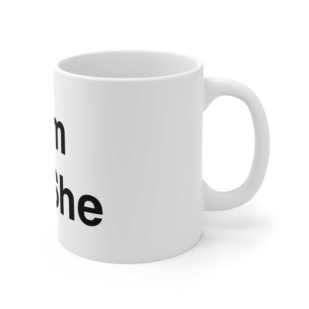 Pronoun Pride Mug — "I am He/She" 11oz Ceramic Coffee Cup